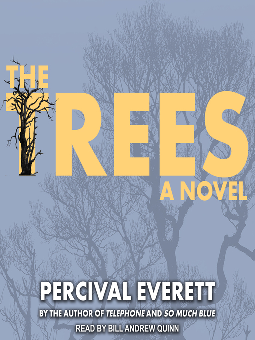 Title details for The Trees by Percival Everett - Available